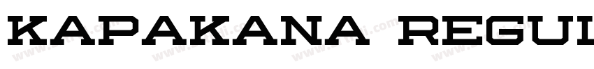 Kapakana Regular字体转换 Kapakana Regular字体转换